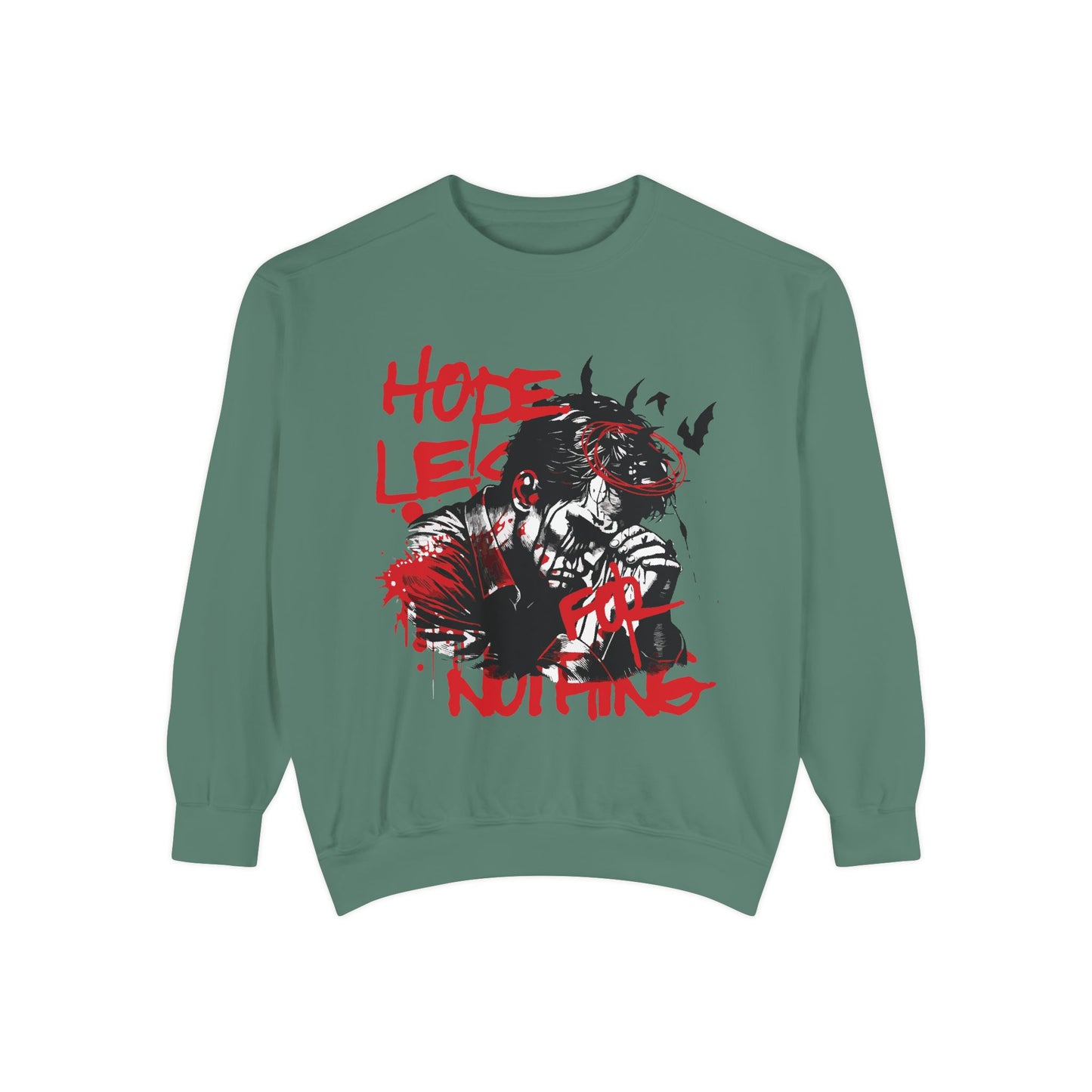 Hopeles For Noting Unisex Garment-Dyed Sweatshirt, Cozy Pullover, Casual Layer, Gift for Him, Street Art Fashion